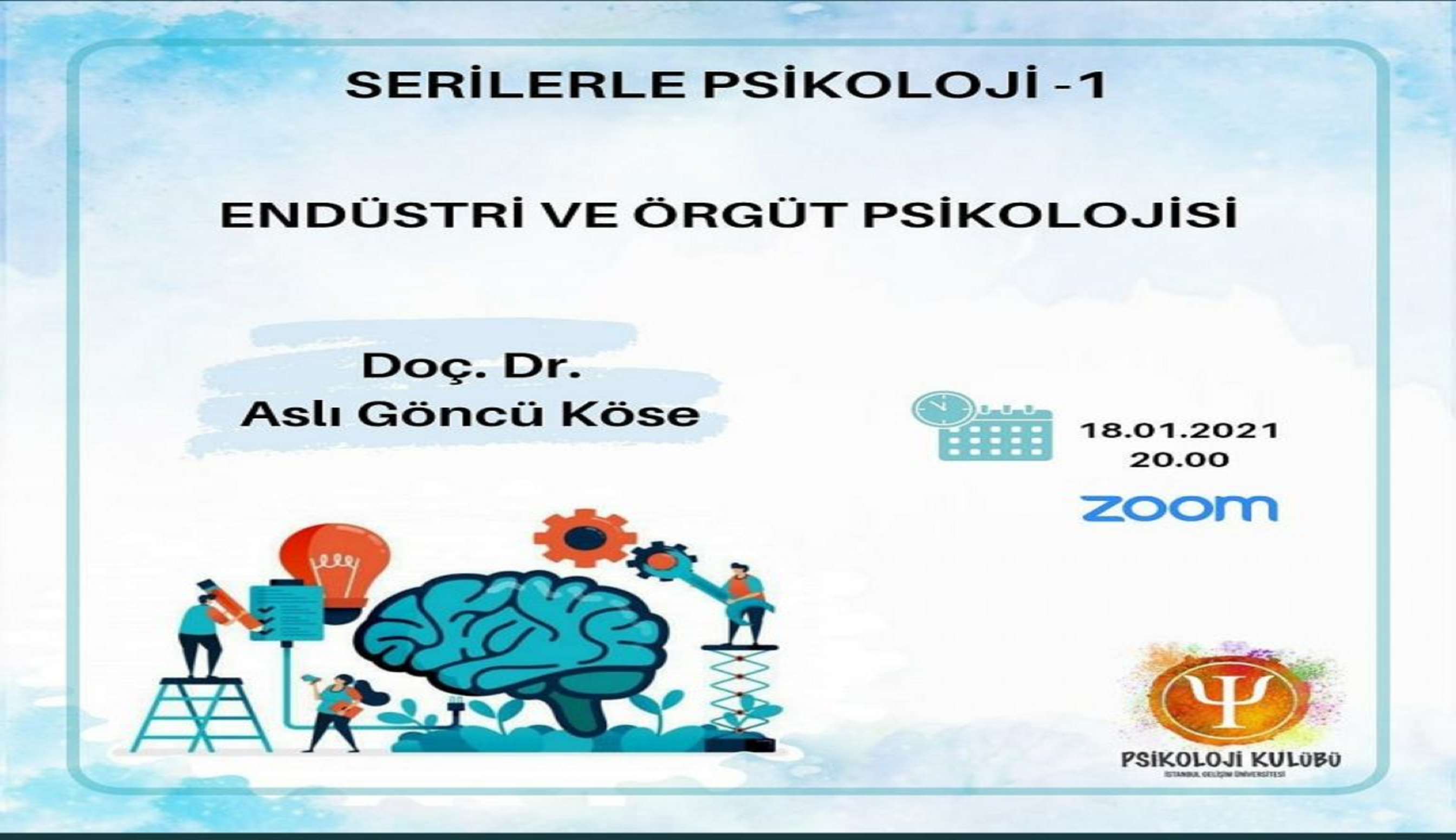 İstanbul Gelişim Üniversitesi Psikoloji Kulübü’nün Düzenlediği Serilerle Psikoloji-1 Etkinliği